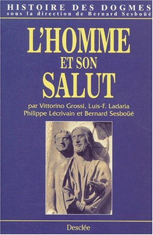 9782718906263: L'HOMME ET SON SALUT (HISTOIRE DES DOGMES)