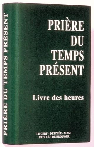 Stock image for Prire du temps prsent for sale by Chapitre.com : livres et presse ancienne