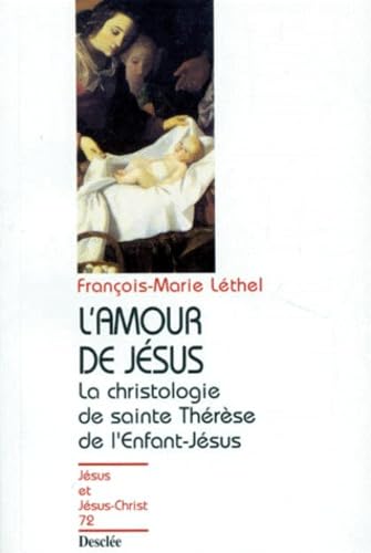 9782718909400: L'amour de Jsus, la christologie de Sainte Threse de Lisieux N72