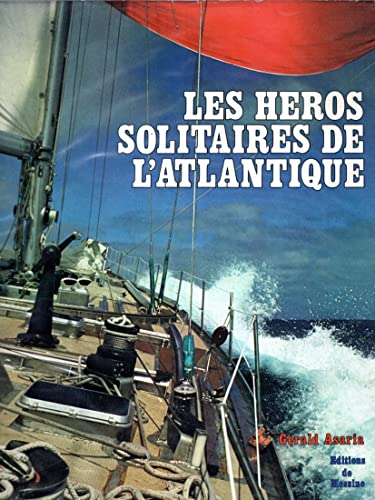 9782719100301: Les Heros solitaires de l'Atlantique (French Edition)