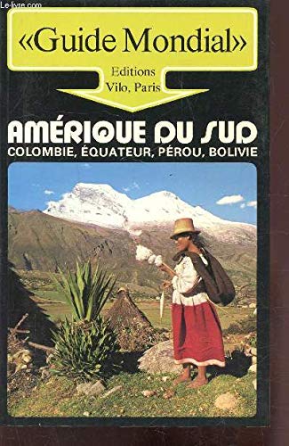 9782719100417: Amrique du Sud (Guide mondial)
