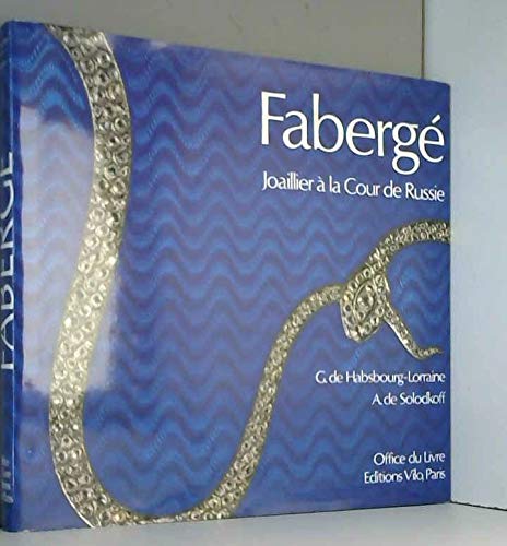 9782719100868: Faberge: Joaillier a La Cour De Russie (Jeweler to the Court of Russia)
