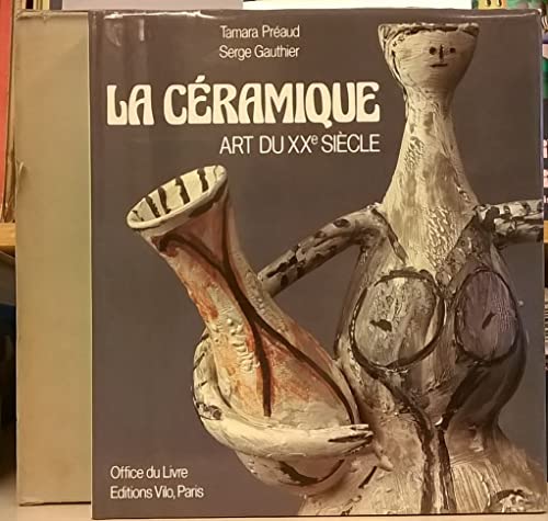 Beispielbild fr Ceramique - Art Du XX Siecle, Le zum Verkauf von LiLi - La Libert des Livres