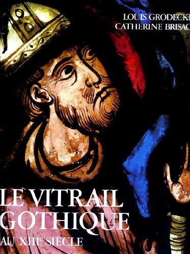 Stock image for le vitrail gothique au XIIIe sicle for sale by c'est magnifique