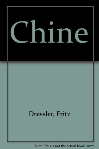 Chine (9782719103272) by Elling, Johnny; Dressler, Fritz