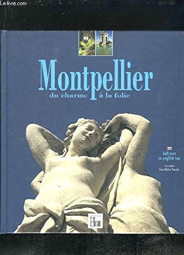 Beispielbild fr MONTPELLIER. Du charme  la folie zum Verkauf von WorldofBooks