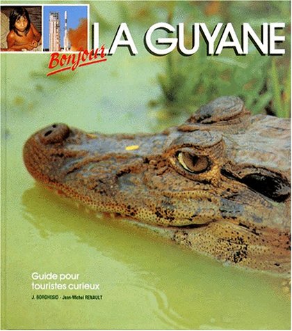 Stock image for Bonjour La Guyane for sale by RECYCLIVRE