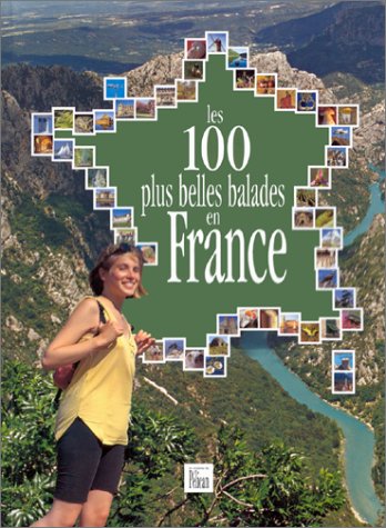 Beispielbild fr Les 100 plus belles balades en France zum Verkauf von Ammareal