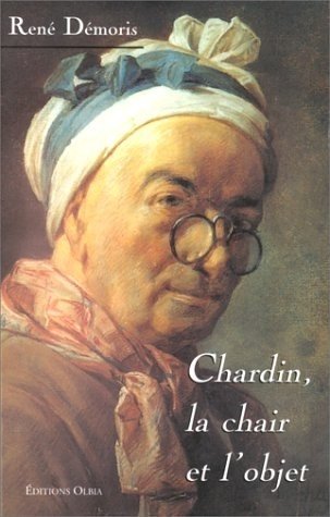9782719104606: Chardin, la chair et l'objet