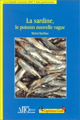 Beispielbild fr La sardine, le poisson nouvelle vague zum Verkauf von Ammareal