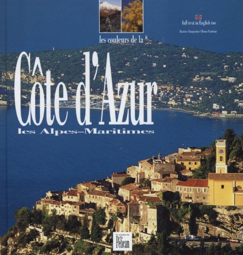 Beispielbild fr Les couleurs de la C te d'Azur - les Alpes-Maritimes zum Verkauf von AwesomeBooks