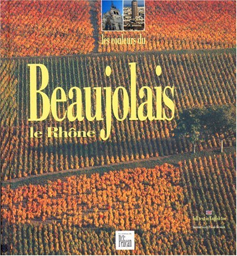 Stock image for Les Couleurs Du Beaujolais : Le Rhne for sale by RECYCLIVRE