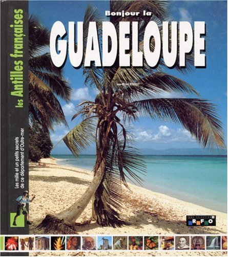 Bonjour la Guadeloupe (9782719106044) by Renault, Jean-Michel