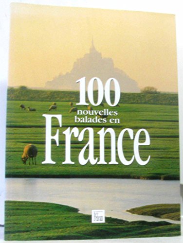 Beispielbild fr 100 nouvelles balades en France zum Verkauf von Ammareal