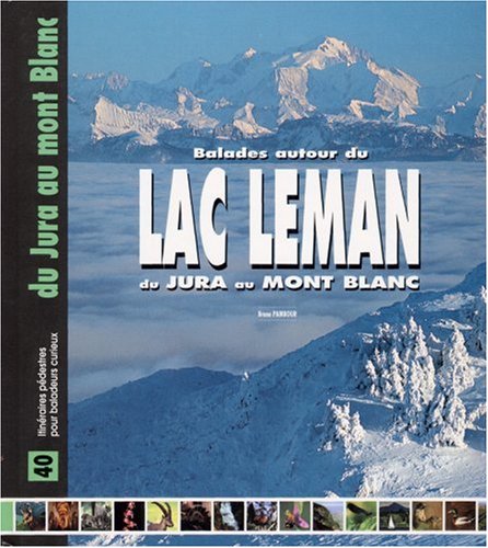 Beispielbild fr Balades autour du Lac Lman du Jura au Mont Blanc zum Verkauf von medimops