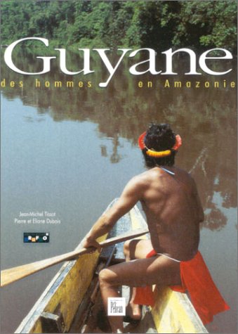 Beispielbild fr Guyane, des hommes en Amazonie zum Verkauf von Ammareal