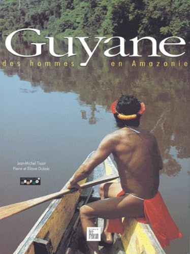 Stock image for Guyane, des hommes en Amazonie for sale by Ammareal