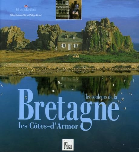 Beispielbild fr Les couleurs de la Bretagne : Les Ctes-d'Armor Edition bilingue franais-anglais zum Verkauf von Ammareal