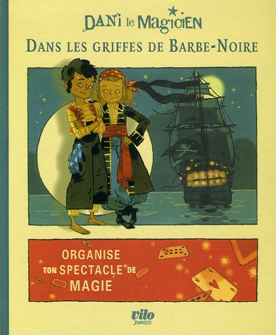 Imagen de archivo de Dani le magicien, Tome 1 : Dans les griffes de Barbe-Noire a la venta por Ammareal