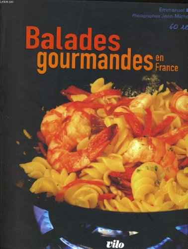 Stock image for Balades gourmandes en France for sale by Ammareal
