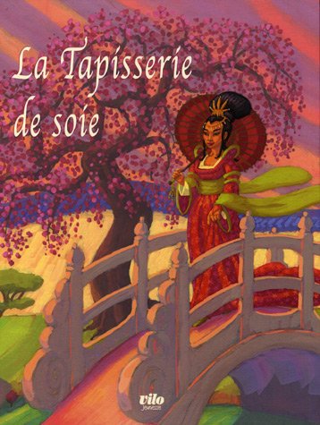 Stock image for La Tapisserie de soie for sale by Ammareal