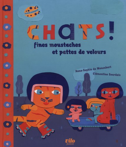 Chats ! - fines moustaches et pattes de velours (9782719108550) by [???]