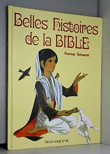 Beispielbild fr BELLES HISTOIRES DE LA BIBLE. Nouveau Testament zum Verkauf von Ammareal