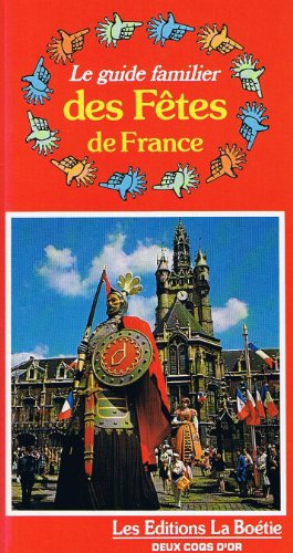 Beispielbild fr Le Guide familier des ftes de France zum Verkauf von Ammareal