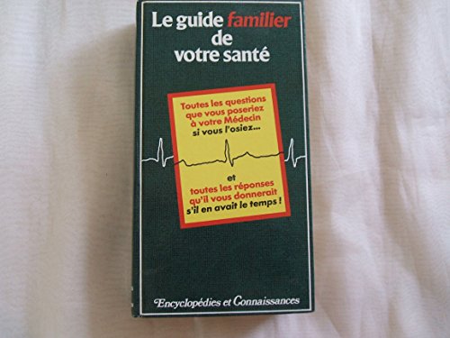 Beispielbild fr Le guide familier de votre sante zum Verkauf von Librairie Th  la page