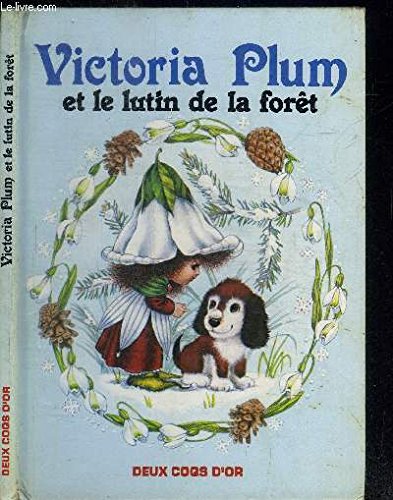 9782719201985: Victoria Plum et le lutin de la fort (Victoria Plum)