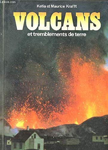 Volcans et tremblements de terre - KRAFFT Maurice Et HAAS Roland CONRAD Katia