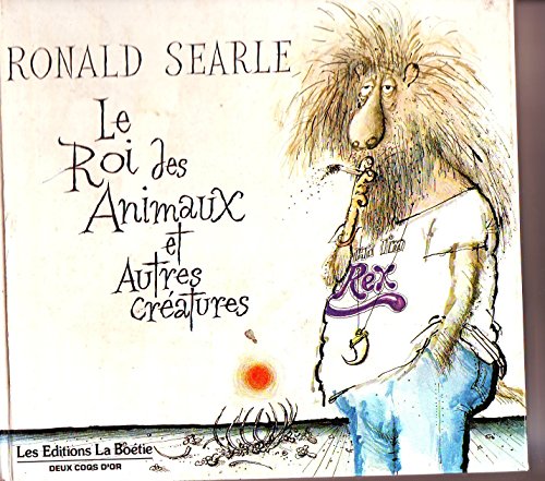 Beispielbild fr Le Roi des animaux et autres cratures zum Verkauf von medimops