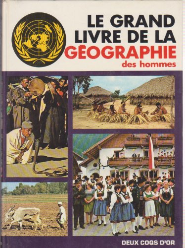 Imagen de archivo de Le Grand livre de la gographie des hommes (Le Grand livre de.) a la venta por Ammareal