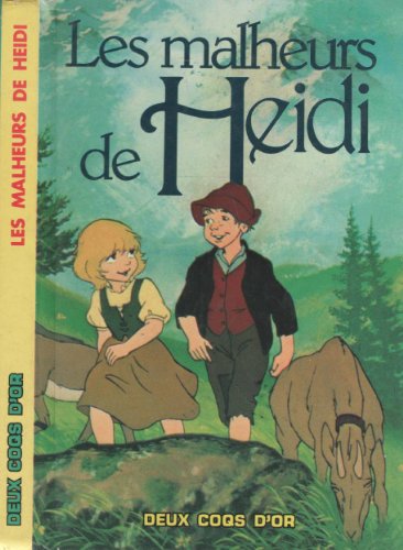 Beispielbild fr Les Malheurs D'Heidi. zum Verkauf von Better World Books