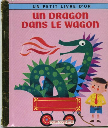 Beispielbild fr Un dragon dans le wagon. zum Verkauf von Le-Livre