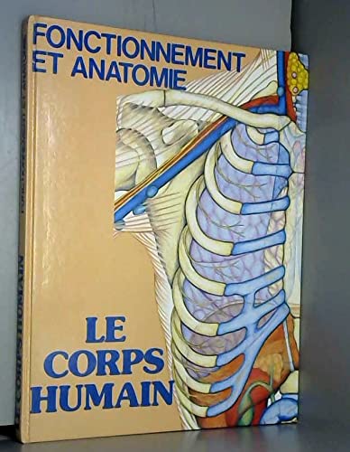 Stock image for Le corps humain / anatomie et fonctionnement for sale by Better World Books