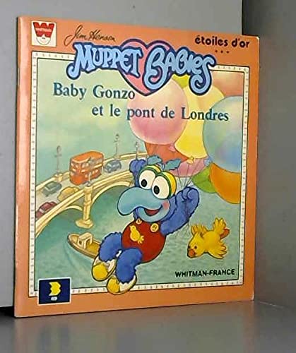 Imagen de archivo de MUPPET BABIES - BABY GONZO ET LE PONT DE LONDRES - ETOILES D'OR. a la venta por Chapitre.com : livres et presse ancienne