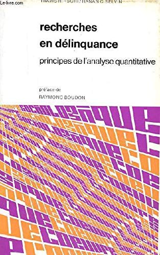 9782719308424: Recherches en dlinquance : Principes de l'analyse quantitative (L'oeuvre sociologique)