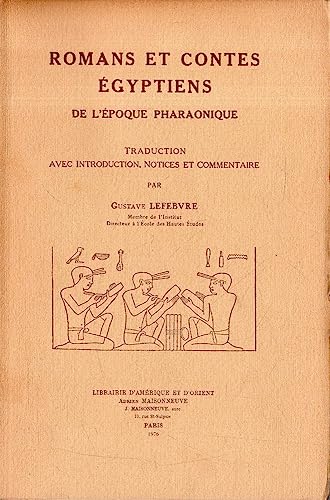 Romans et Contes Egyptiens de l'Epoque Pharaonique.