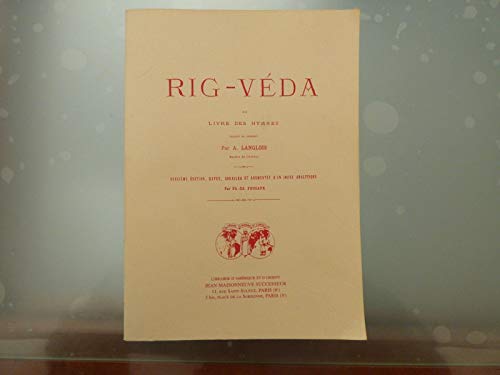 Imagen de archivo de Rig-Veda : Ou Livre des hymnes [Bibliothque orientale, 1.] a la venta por Joseph Burridge Books