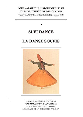 Stock image for Sufi Dance - La Danse soufie. ------------ [ Journal d'histoire du soufisme - Volume 4 ] for sale by Okmhistoire