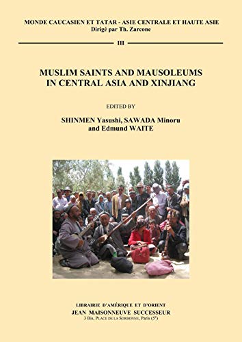 Imagen de archivo de Muslim saints and mausoleums in Central Asia and Xinjiang a la venta por Joseph Burridge Books