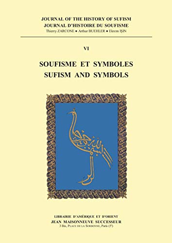 Stock image for Soufisme et symboles - Sufism and symbols ------------ [ Journal d'histoire du soufisme - Volume 6 ] for sale by Okmhistoire