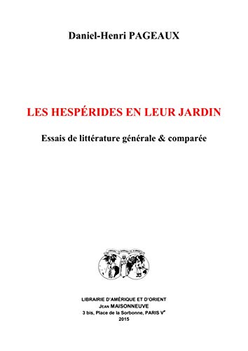 Imagen de archivo de Les Hesprides en leur jardin: Essais de littrature gnrale & compare a la venta por Ammareal