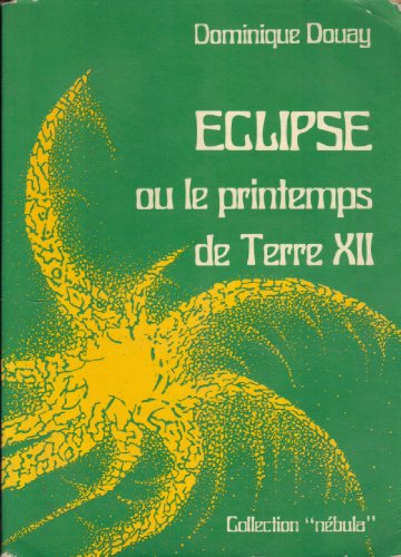 Beispielbild fr clipse ou le printemps de Terre XII zum Verkauf von Ammareal