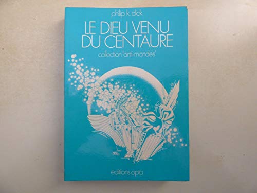 9782720100413: Le Dieu venu du centaure