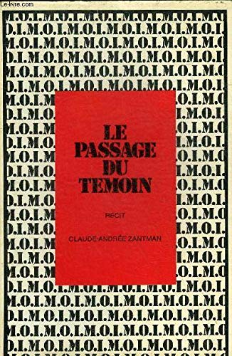 Le Passage du teÌmoin: ReÌcit (French Edition) (9782720100949) by Zantman, Claude AndreÌe