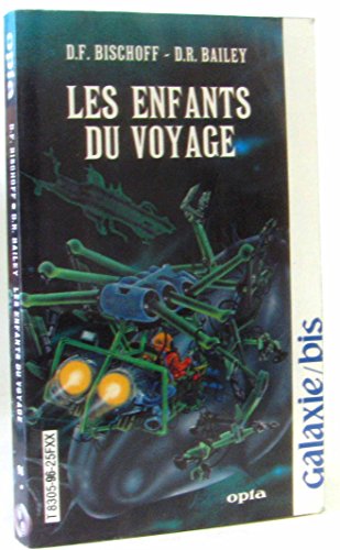 Imagen de archivo de Les Enfants du voyage (Galaxie-bis) [Paperback] Bischoff, David; Bailey, Dennis and Meistermann, E. C. L. a la venta por LIVREAUTRESORSAS