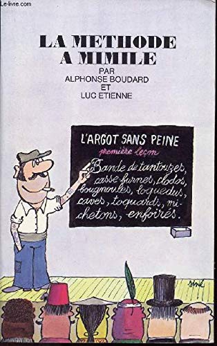 Stock image for La methode a Mimile. L Argot sans peine. for sale by ralfs-buecherkiste