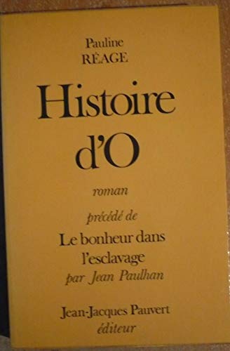 Stock image for Histoire d'O, prcd de : le bonheur dans l'esclavage par J. Paulhan for sale by Ammareal